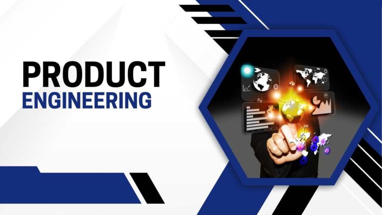 What is Product Engineering? – Development and Procedures